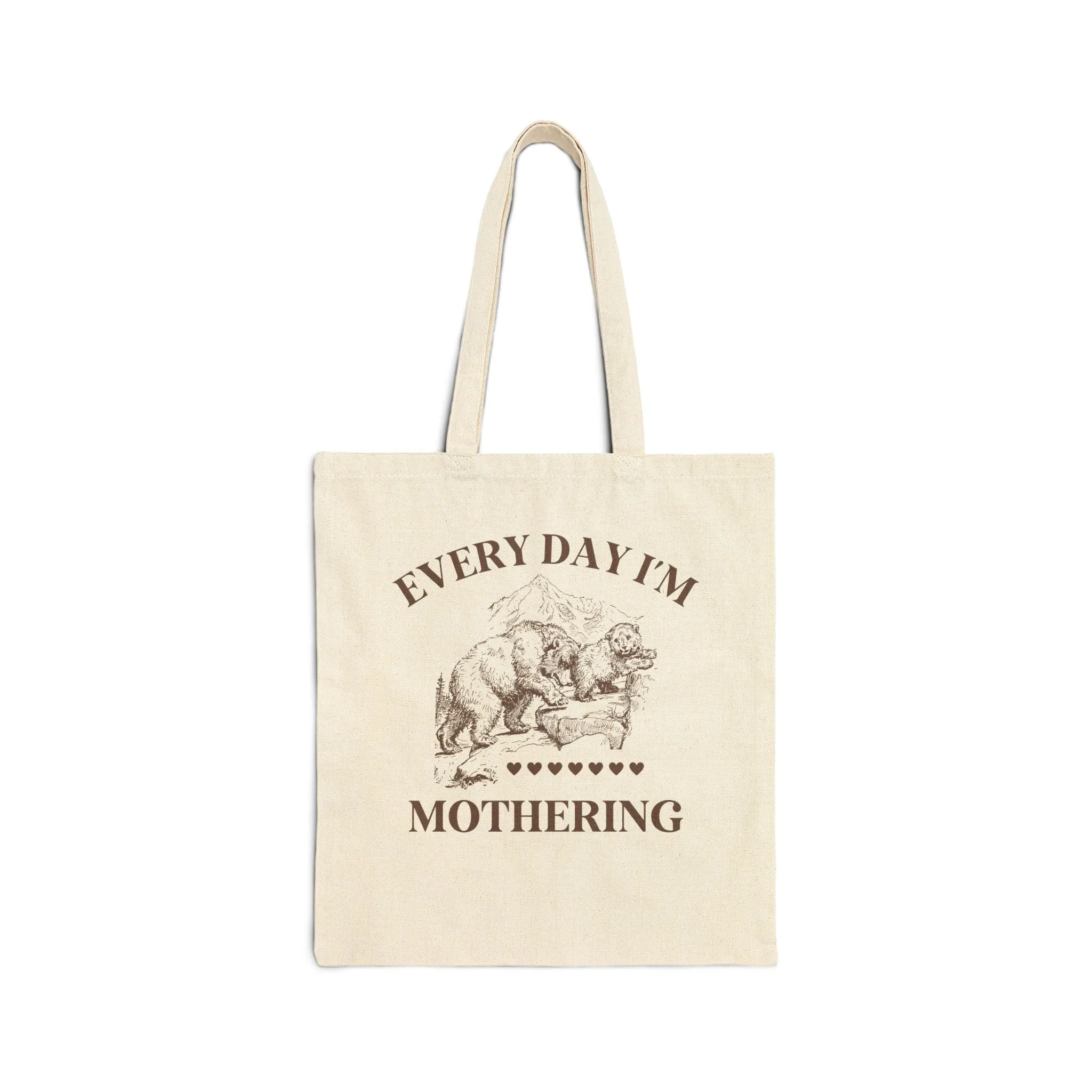 Everyday I'm Mothering Tote